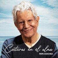 Pepe Sánchez - Costuras en el Alma