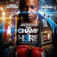 Jadakiss - The Champ Is Here 3 (Explicit)