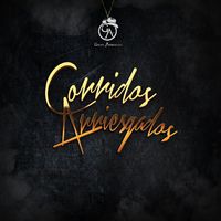 Grupo Arriesgado - Corridos Arriesgados (Explicit)