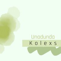 Kolexs - Unadunda