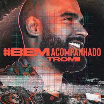 TROM - #BemAcompanhado (Sextou!)