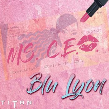 Blu Lyon - MS. C.E.O.