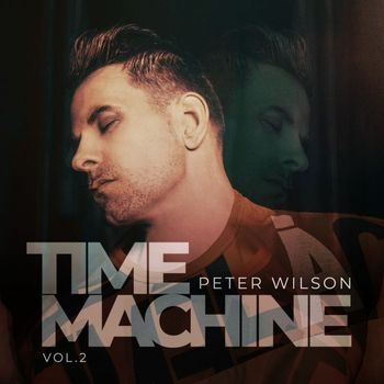 Peter Wilson - Time Machine, Vol. 2