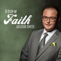 Jackson Smith - A Step of Faith