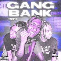 VAMPIR - Gang Bank (Explicit)