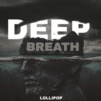 LOLLIPOP - Deep Breath