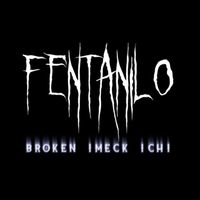 BROKEN - Fentanilo