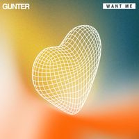 GUNTER - Want Me