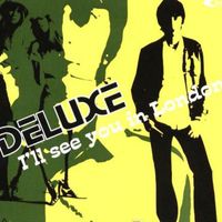 Deluxe - I'll See You in London