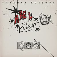 Boyanka Kostova - Abel the Knight