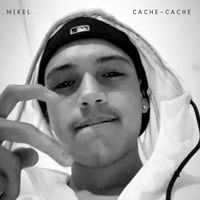 Mikel - Cache-Cache (Explicit)