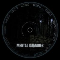 SEED - Mental Damages
