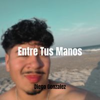 Diego Gonzalez - Entre Tus Manos
