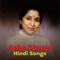 Asha Bhosle - Asha Bhosle Hindi Songs
