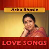 Asha Bhosle - Asha Bhosle Love Songs