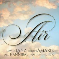 Kristin Amarie & David Lanz - Air (feat. Matthew Fisher & Lars Hannibal)