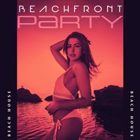 Beach House - Beachfront Party