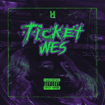 Wes - Ticket (Explicit)