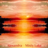 Alexandra - Misty Lake