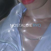 Ryo - Nostalgie (Explicit)