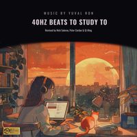 Yuval Ron - 40 Hz Beats To Study To: Lo-fi Chill-hop Tracks For Focus And Concentration