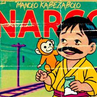 Manolo Kabezabolo - Narco