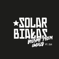 Solar, Bialas - Byliśmy pyłem gwiazd
