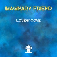 Lovegroove - Imaginary Friend