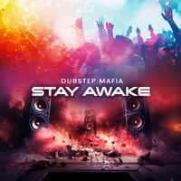 Dubstep Mafia - Stay Awake