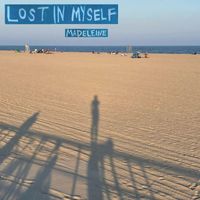 Madeleine - Lost In Myself