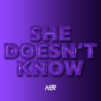 MBP - She Doesn't Know