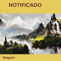 NEGANT - Notificado (Remastered 2024 [Explicit])