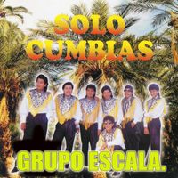 Grupo Escala - Solo Cumbias