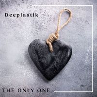 Deeplastik - The Only One