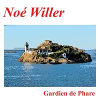 Noé Willer - Gardien de Phare