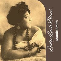 Mamie Smith - Lady Luck Blues