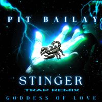 Pit Bailay - Stinger (Goddess of Love) Trap Remix (Trap Remix)
