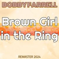 Bobby Farrell - Brown Girl in the Ring (Remaster 2024)