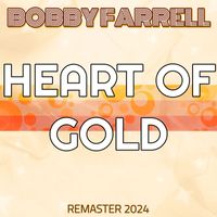 Bobby Farrell - Heart of Gold (Remaster 2024)