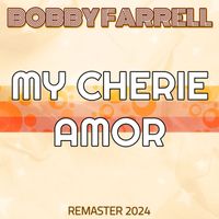 Bobby Farrell - My Cherie Amor (Remaster 2024)