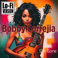 Bobby Correjia - She Gone (Lo-Fi Version)