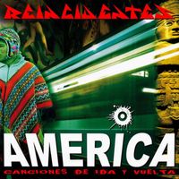 Reincidentes - América. Canciones de Ida y Vuelta