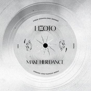 Lizoto - Make Her Dance