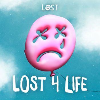 LOST - LOST 4 LIFE (Explicit)