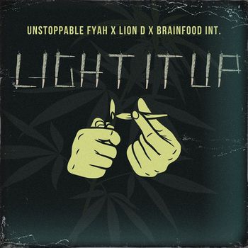 Unstoppable Fyah - Light It Up (Explicit)