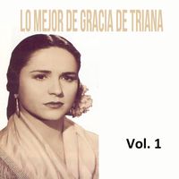 Gracia de Triana - Lo Mejor de Gracia de Triana, Vol. 1