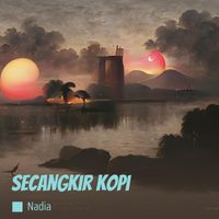 Nadia - Secangkir Kopi