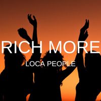 RICH MORE - Loca People (Explicit)