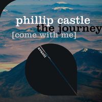Phillip Castle - The Journey [Come With Me]