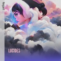 NEGANT - LUCIDES (Remastered 2024)